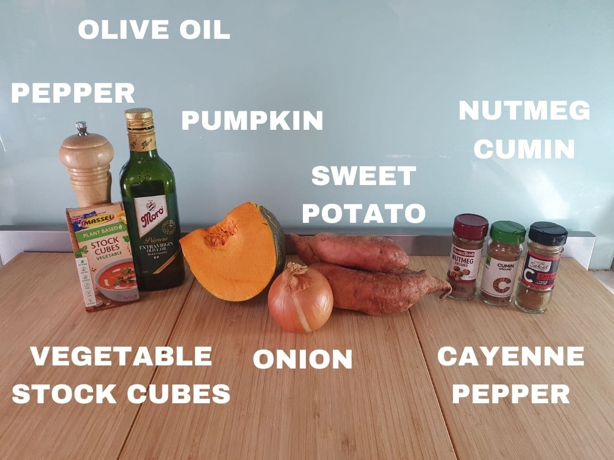 Pumpkin and Sweet Potato Soup 2 Ingredients, ground black pepper, vegetable stock cubes, olive oil, pumpkin, sweet potato, brown onion, nutmeg, cumin, cayenne pepper.
